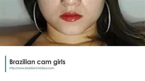 cam,4|Brazilian Sex Cams: The Hottest Brazilian Cam Girls 